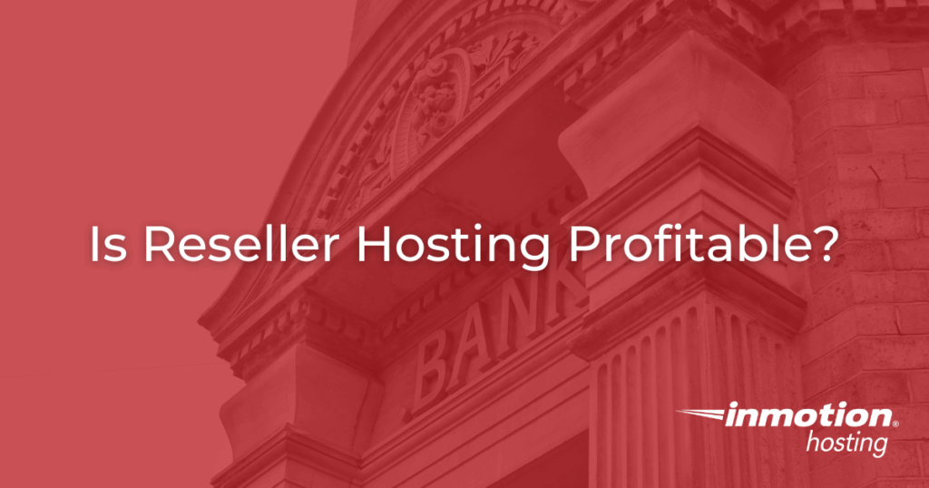 Is Reseller Hosting Profitable? How to Build a Sustainable Hosting Business in 2026