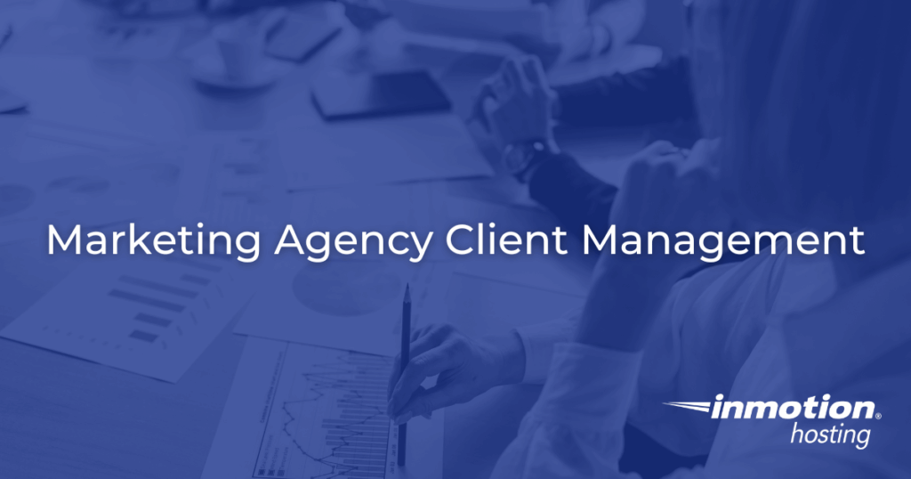 Agency Client Management: Why Hosting Is More Central Than You Think