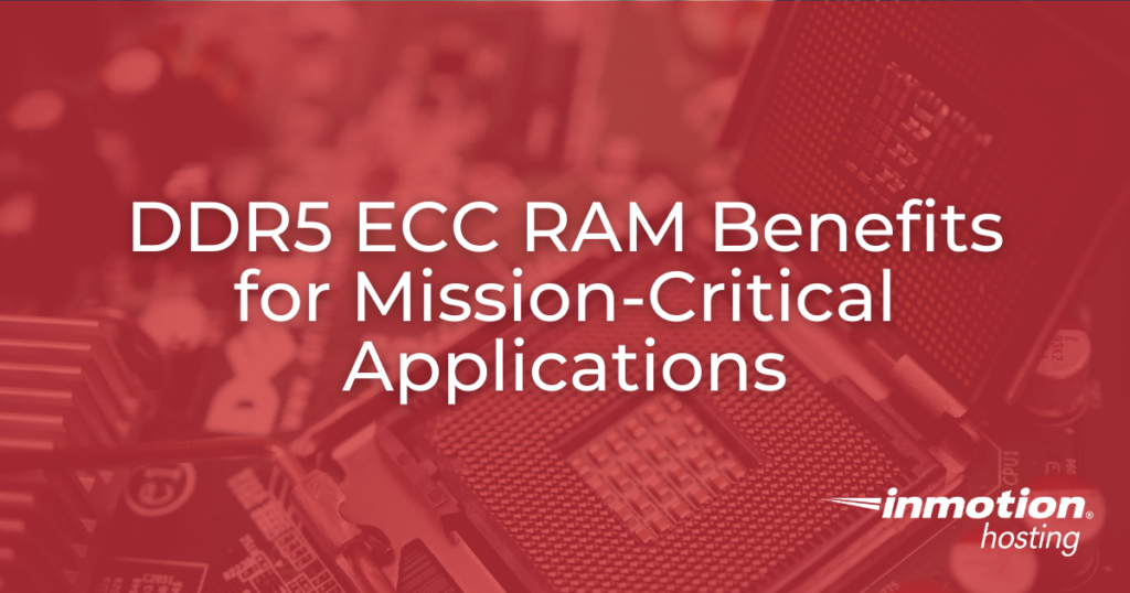 DDR5 ECC RAM Benefits for Mission-Critical Applications - Hero Image