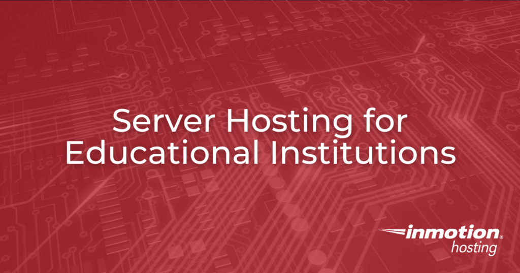 Server Hosting for Educational Institutions & LMS Platforms