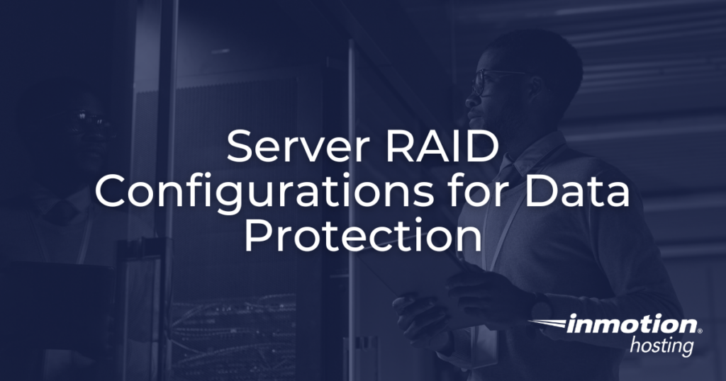 Server RAID Configurations for Data Protection