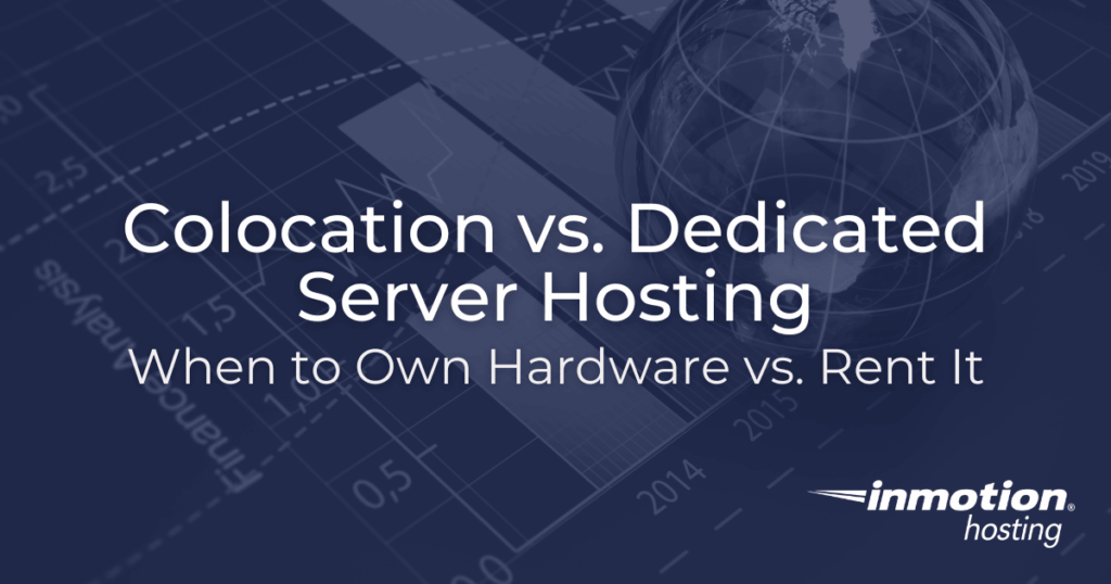 Colocation vs. Dedicated Server Hosting: When to Own Hardware vs. Rent It