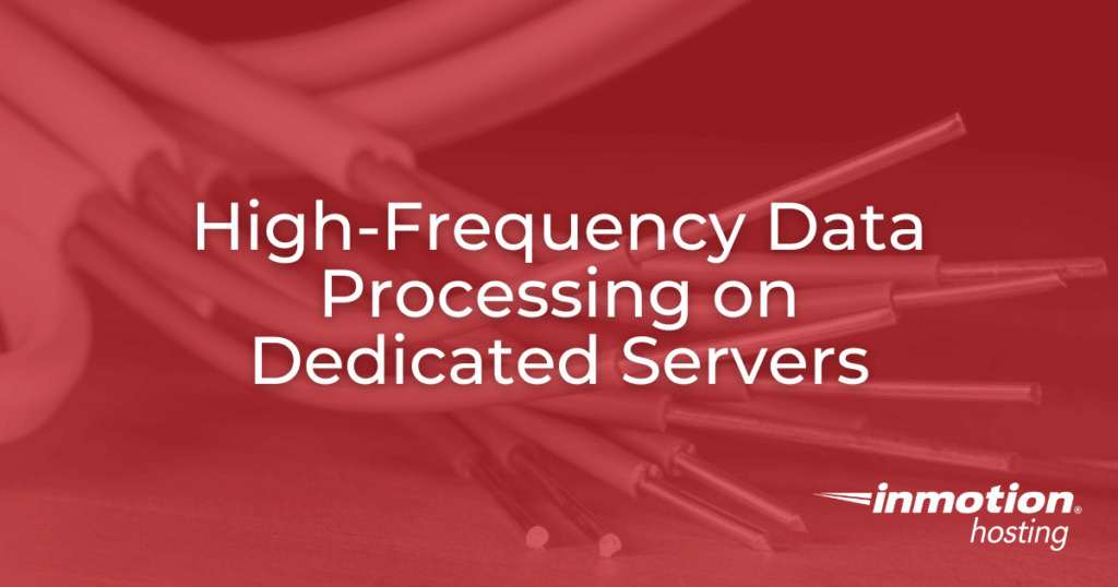 High-Frequency Data Processing on Dedicated Servers - Hero Image