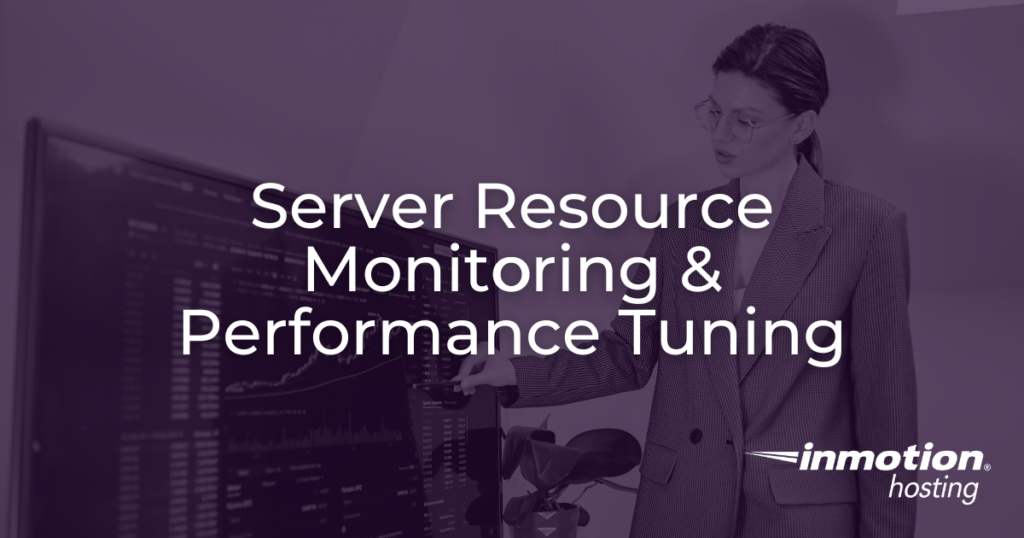 Server Resource Monitoring & Performance Tuning