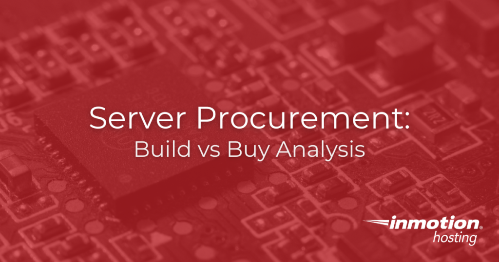 Server Procurement: Build vs Buy Analysis