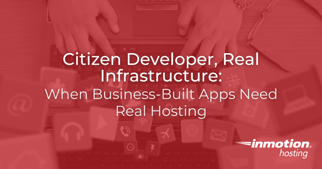 Citizen Developer, echte Infrastruktur: Wenn von Unternehmen entwickelte Apps echtes Hosting brauchen – Titelbild