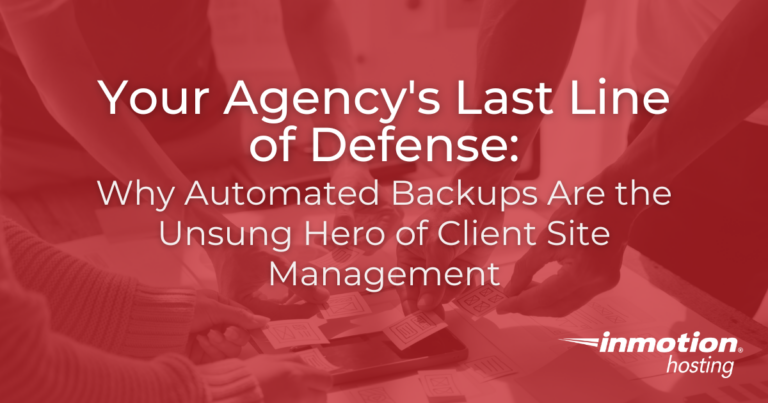 Your Agency's Last Line of Defense: Why Automated Backups Are the ...
