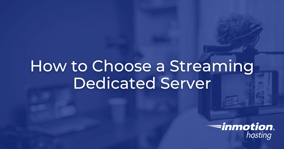How to Choose a Streaming Dedicated Server in 2026