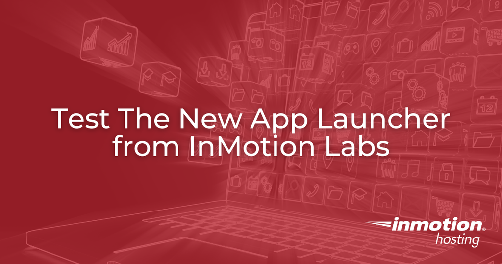 Prueba el App Launcher de InMotion Hosting, de InMotion Labs