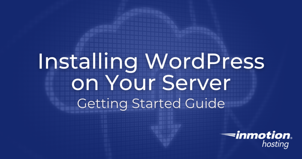 Installing WordPress on Your Server: Getting Started Guide - Hero Image