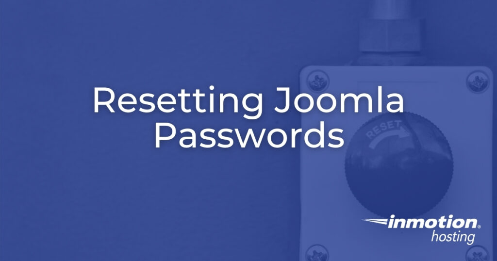 How to Reset Joomla Passwords