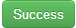 The Success Button