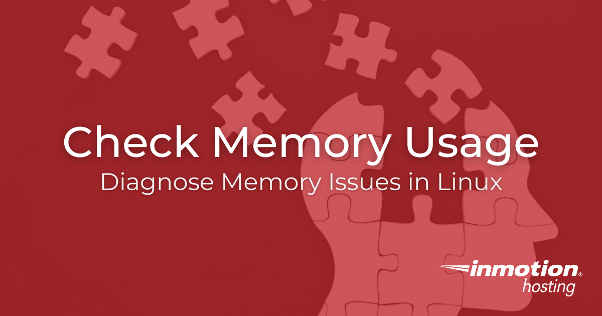 featured image with text check memory usage diagnose memory issues in Linux