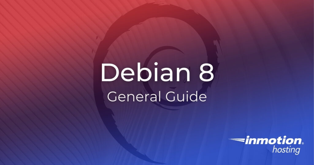 Debian 8 General Guide