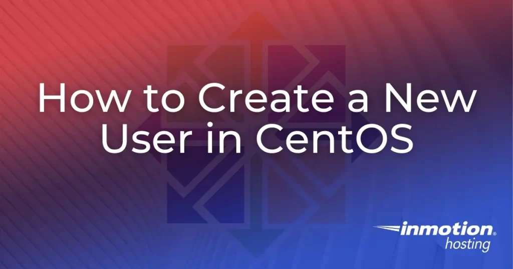 How to Create a New User in CentOS