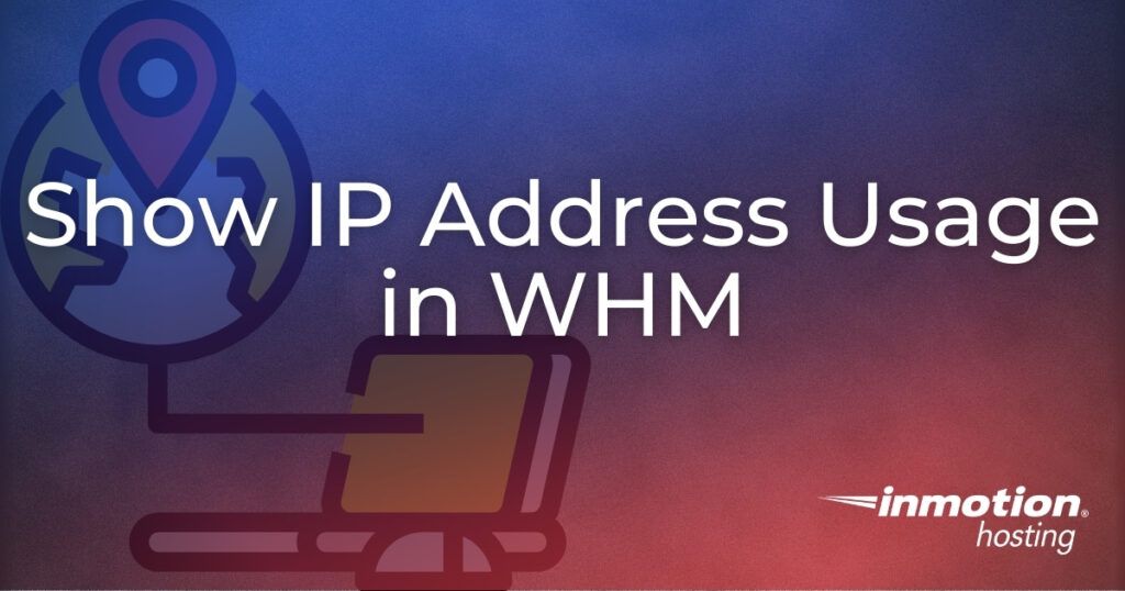 Show IP Address Usage in WHM