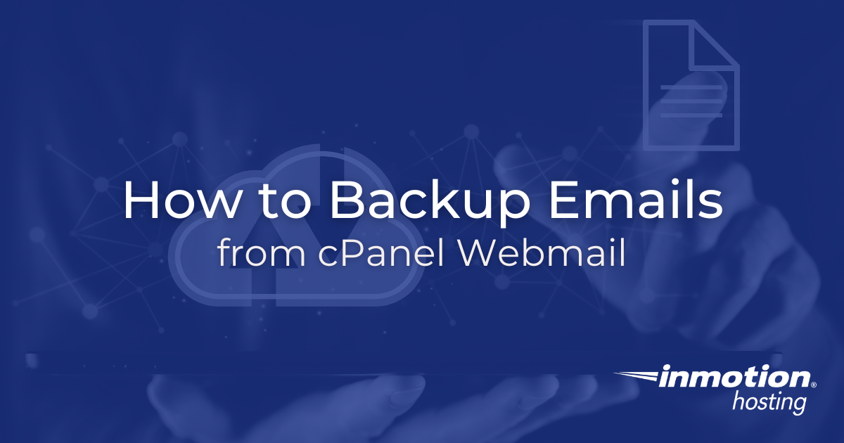 How to Backup Emails from cPanel Webmail