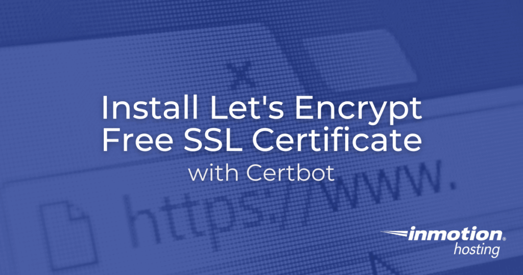How to Install Let's Encrypt Free SSL Certificate on Ubuntu with Certbot