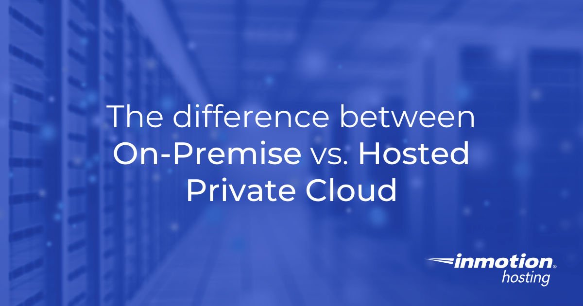 On-Premise vs. Hosted Private Cloud (1)