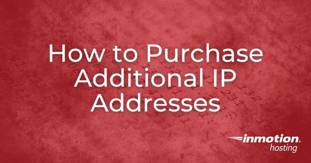 Learn How to Purchase Additional IP Addresses