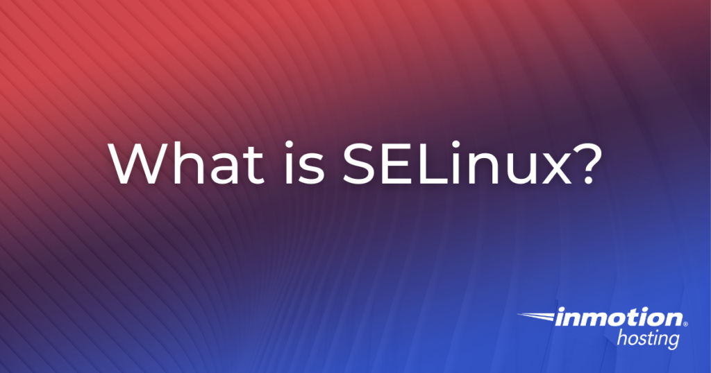 What is SELinux