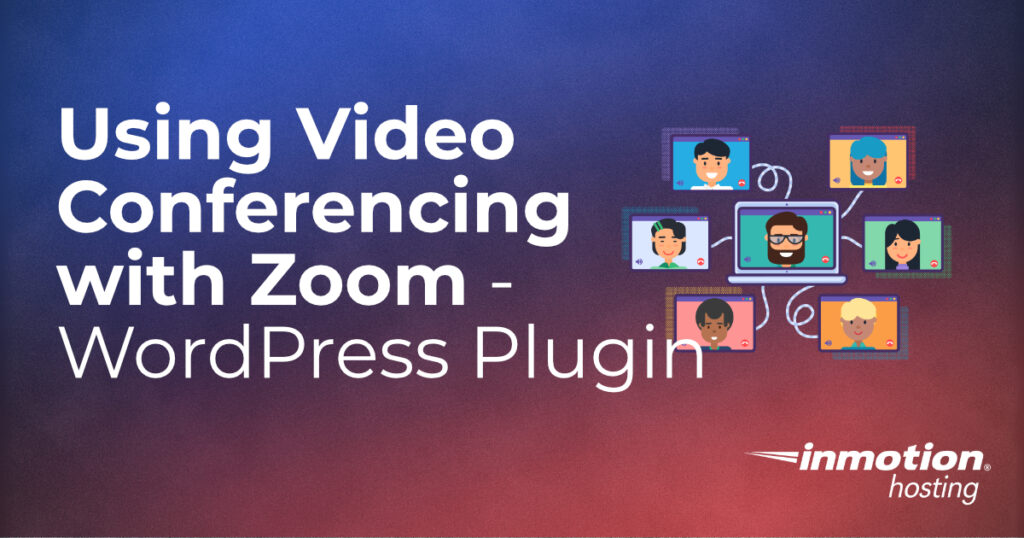 Using Video Conferencing with Zoom WordPress plugin header image