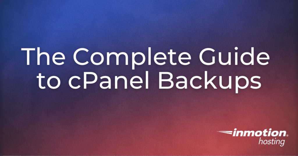 Complete Guide to cPanel Backups title image