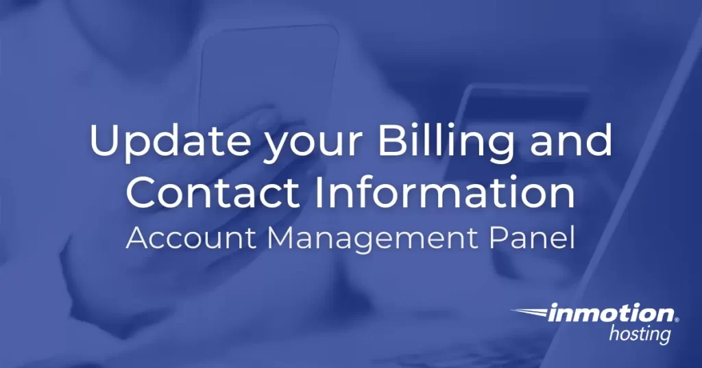 How to Update your Billing and Contact Info in AMP