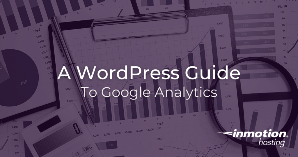 A WordPress Guide to Google Analytics