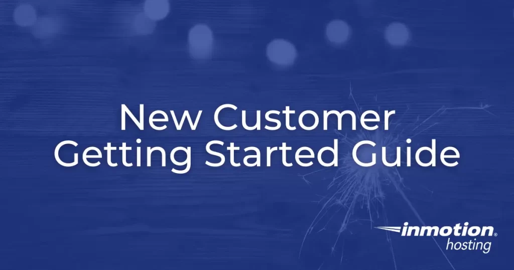 Title Image for New Customer Getting Started Guide for InMotion Hosting