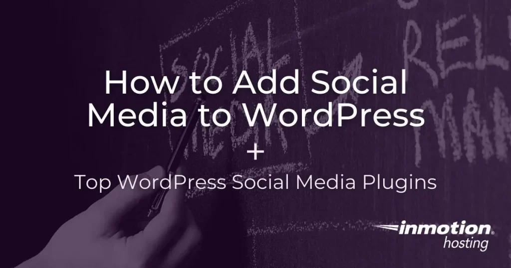 How to Add Social Media Icons and Social Media Buttons to WordPress 