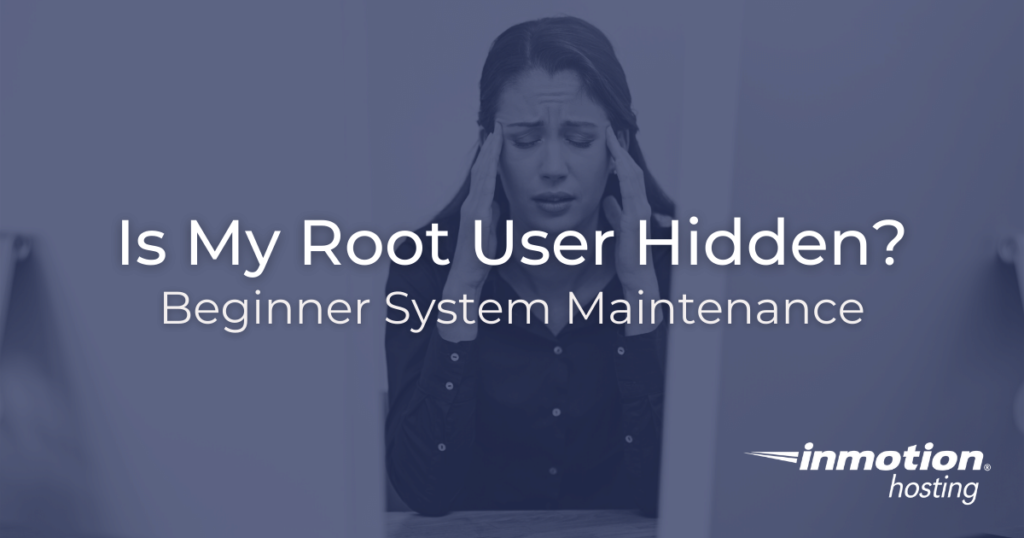 Is my root user hidden?