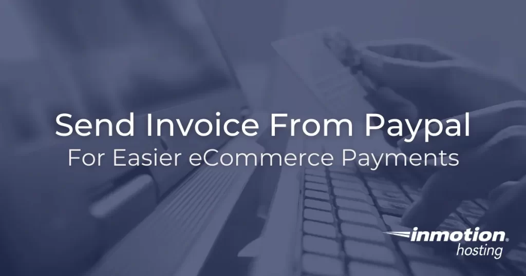 Send invoice through PayPal.