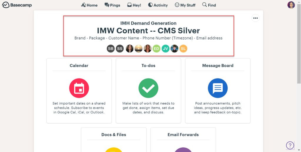 Your Basecamp project dashboard displays the five sections you should be familiar with for your project: Calendar, To-dos, Message Board, Docs &Files, and Email Forwards.