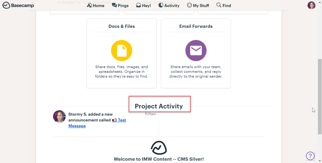 All of your Basecamp project activity will be tracked and displayed at the bottom of your dashboard. 