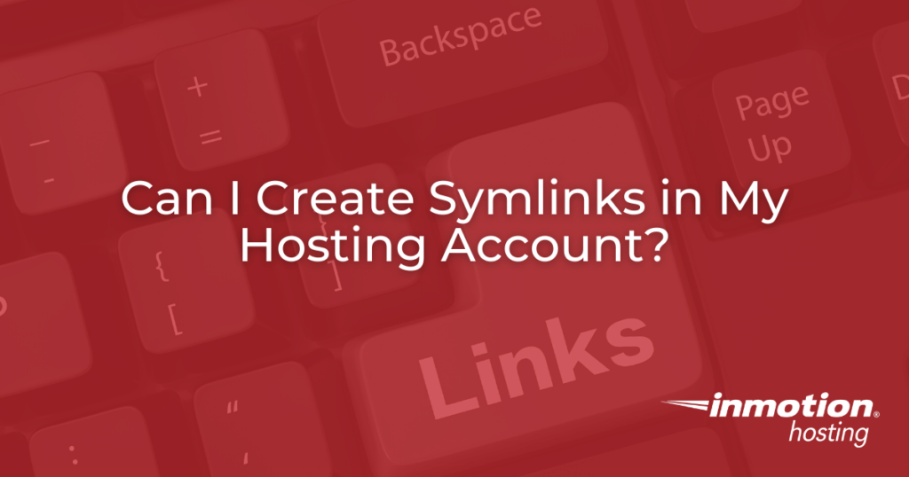 Can I create symlinks in my hosting account?