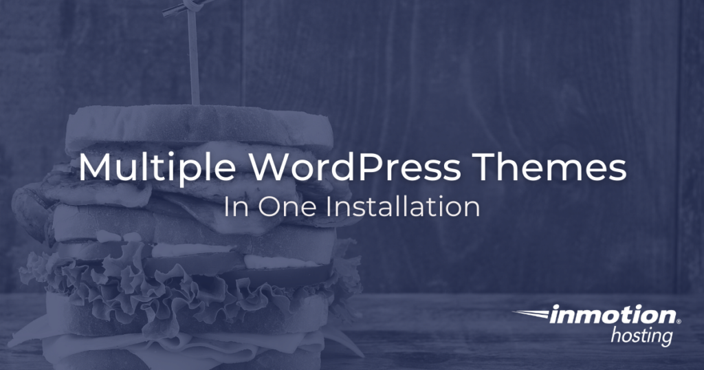 Can you have two themes in one WordPress installation?