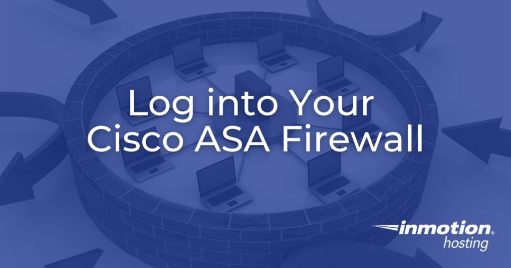 Log into Your Cisco ASA Firewall