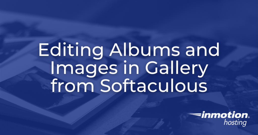 Editing Albums and Images - header image