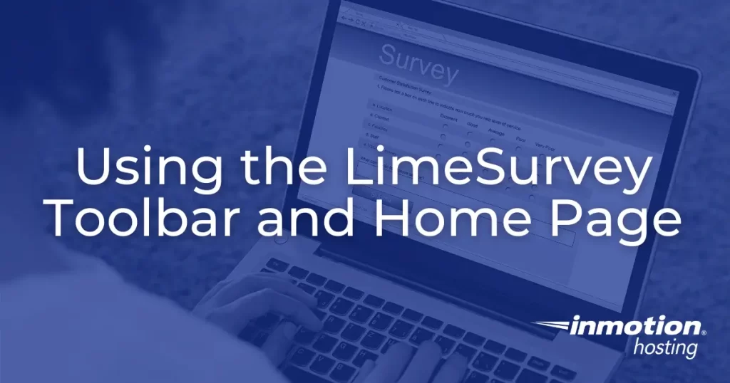 Using the LimeSurvey Toolbar and Home Page