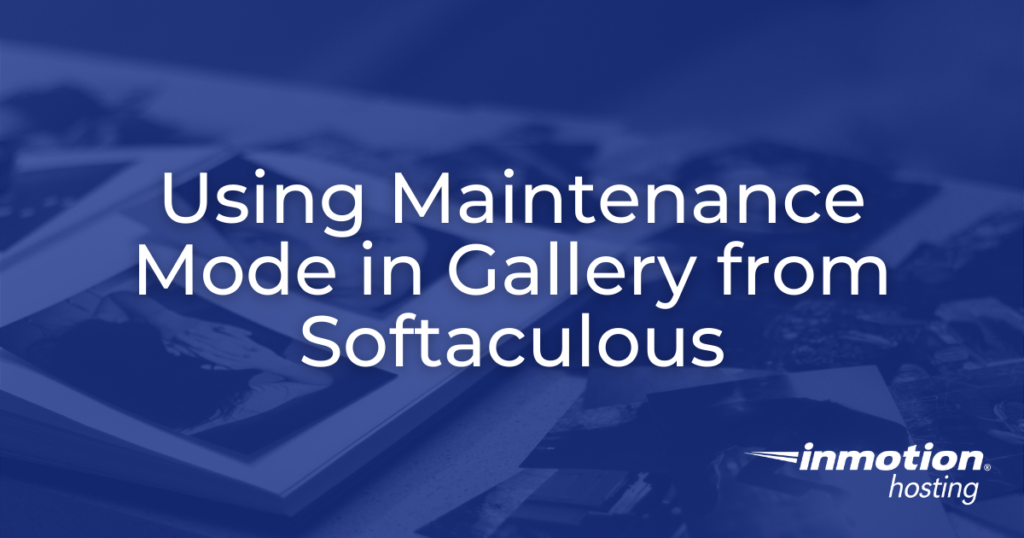 Using Maintenance Mode in Gallery - header image