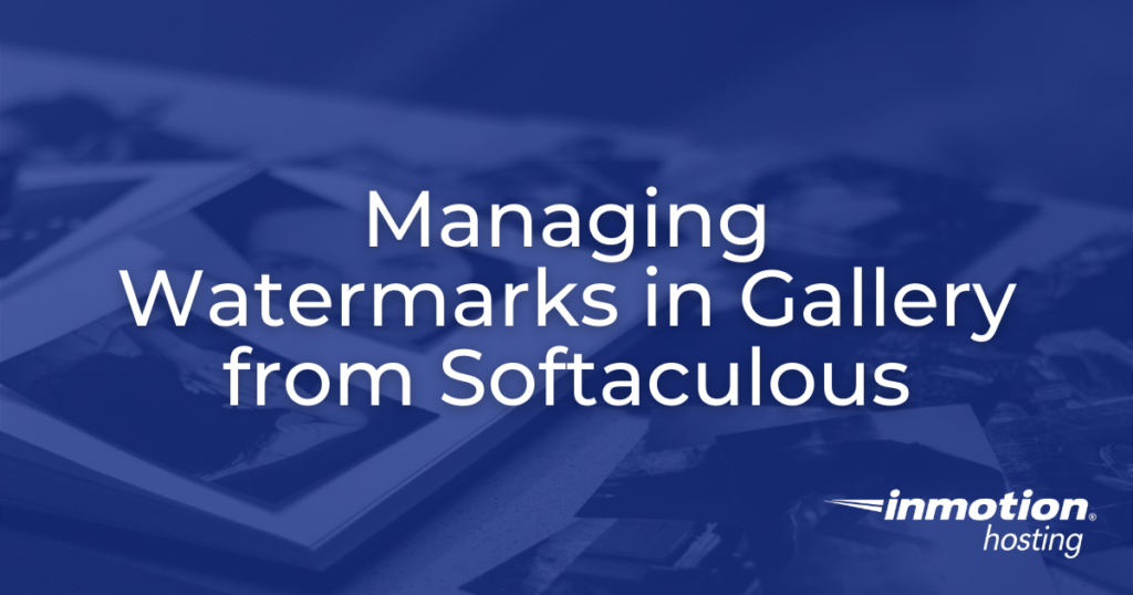 Managing watermarks in Gallery from Softaculous - header image