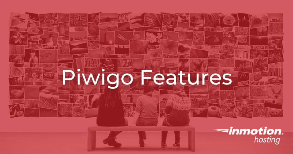 In this article we will cover the Piwigo features that make it a good choice for any photo gallery.