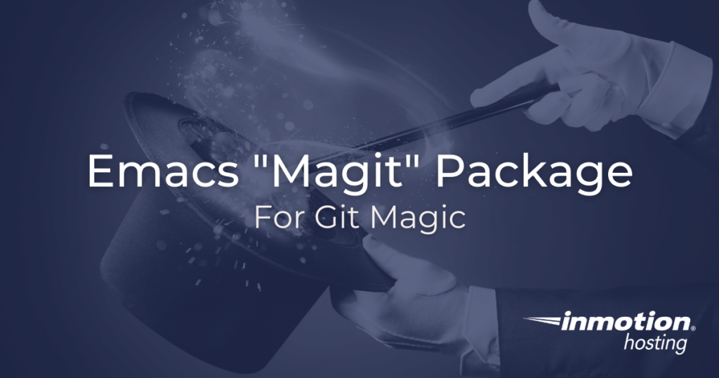 Emacs Magit is Git Magic