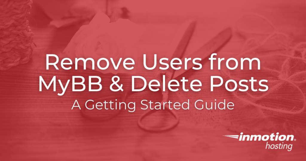 Remove Users from MyBB & Delete Posts Title Image