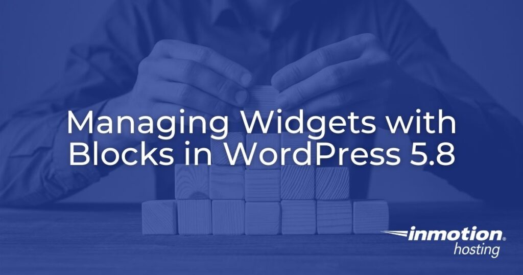 Managing Widgets with Blocks in WordPress 5.8 - header image