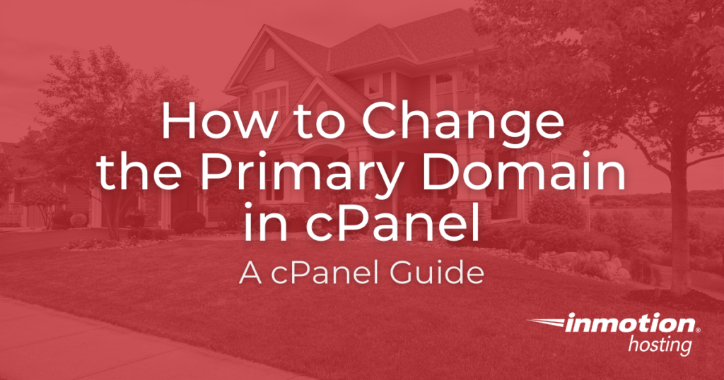 How to Change the Primary Domain in cPanel Title Image