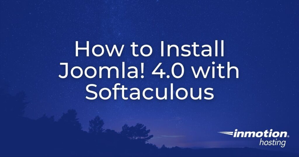 How to Install Joomla! 4.0 with Softaculous