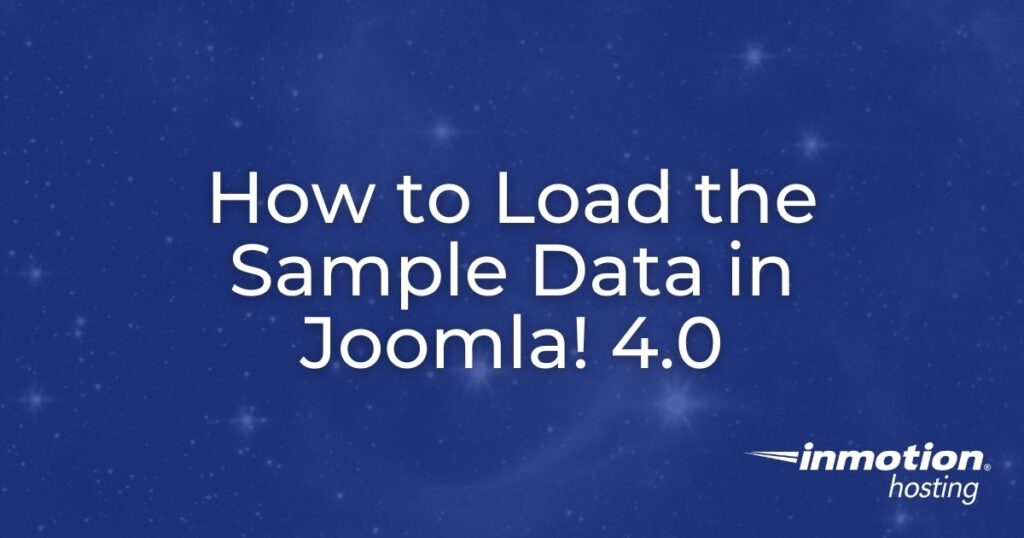 How to load the sample data in Joomla! 4.0