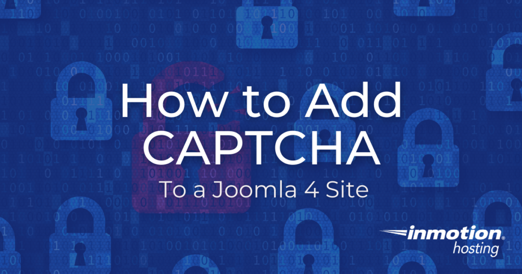 Learn How to Add CAPTCHA to a Joomla 4 Site